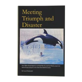 Meeting Triumph and Disaster